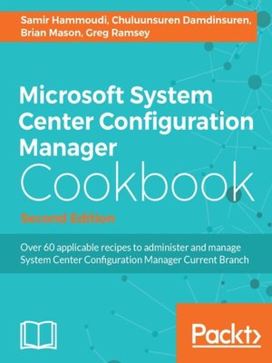 cover image of Microsoft System Center Configuration Manager Cookbook